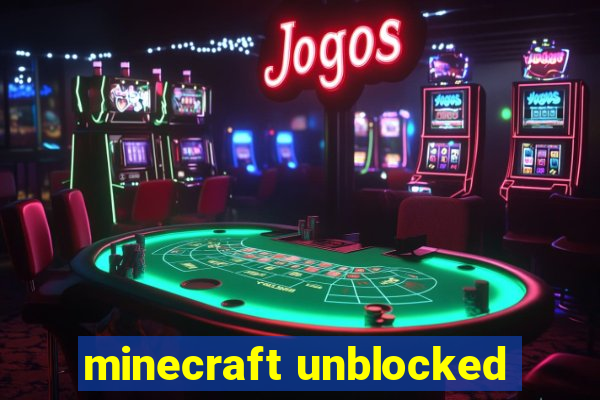 minecraft unblocked